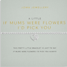 Joma If Mums Were Flowers Id Pick You Bracelet