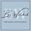 Be-Welded  W/C 10 June