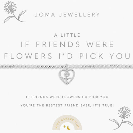 Joma Kids If Friends Were Flowers I'd Pick You Bracelet