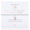 Joma Will You Be My Godmother Bracelet