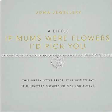 Joma If Mums Were Flowers Id Pick You Bracelet